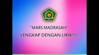 LAGU MARS MADRASAH BESERTA LIRIK LENGKAPNYA [upl. by Andie]