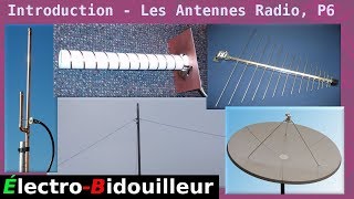 EB245 Introduction aux Antennes Partie 6  Plusieurs Types dAntennes [upl. by Iramaj889]