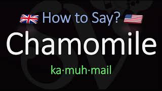 How to Pronounce Chamomile CORRECTLY Meaning amp Pronunciation [upl. by Etnaid]