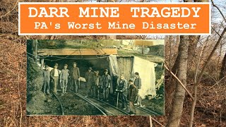 Darr Mine Tragedy Pennsylvanias Worst Mining Disaster [upl. by Eetnom]