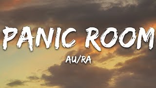 AuRa  Panic Room Lyrics [upl. by Emyam]