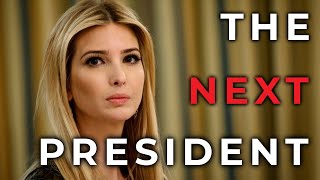 The Next President Ivanka Trump [upl. by Yenaiv471]