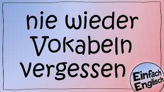 Wie du Vokabeln lernst und nicht mehr vergisst  einfach erklärt  Einfach Englisch [upl. by Lahtnero]