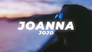 JoJo  Joanna Lyrics [upl. by Young]