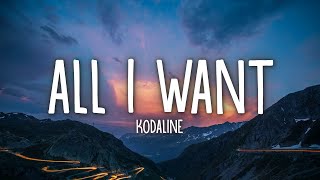 Kodaline  All I Want Lyrics [upl. by Anad]