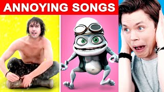 Most ANNOYING Songs of All Time 1 [upl. by Giffie]