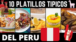 TOP 10 PLATILLOS TIPICOS DE PERU  COMIDA TRADICIONAL PERUANA PARA VIAJEROS DE CORAZON [upl. by Notsej]