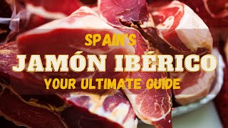 Spains Jamón Ibérico  Your Ultimate Guide [upl. by Haff601]