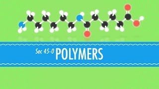 Polymers Crash Course Chemistry 45 [upl. by Theadora48]