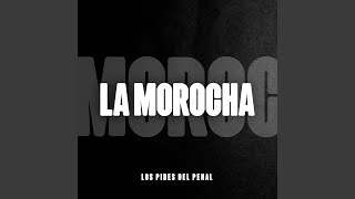 La Morocha [upl. by Allwein]