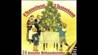 O Tannenbaum O Tannenbaum 24 deutsche Weihnachtslieder das komplette Album [upl. by Sucramrej545]