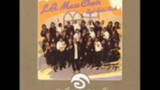 LA Mass Choir  Thats When You Bless Me [upl. by Odelinda485]