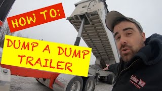 HOW TO DUMP A DUMP TRAILER  TRUCKING HOW TO [upl. by Itsirk]