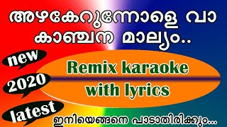 Azhakerunnole va Remix karaoke with lyrics [upl. by Mighell256]