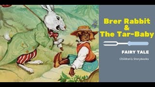 Bedtime Stories  BRER RABBIT amp THE TAR BABY  Fairy Tales [upl. by Mccowyn]