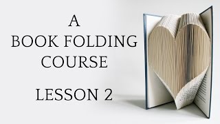 Book Folding Tutorial Lesson 2 [upl. by Ennaej722]