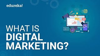 What Is Digital Marketing  Digital Marketing Tutorial For Beginners  Edureka [upl. by Killy190]