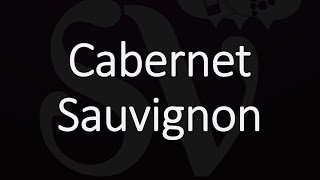 How to Pronounce Cabernet Sauvignon [upl. by Latsyrk]