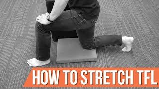 How to stretch TFL tensor fascia latae the right way [upl. by Aliam]