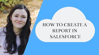 How to create a report in Salesforce [upl. by Odlopoel241]