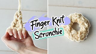 How to Finger Knit a Scrunchie  DIY Velvet Scrunchie [upl. by Cayla]