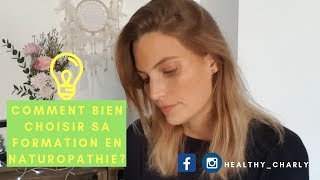 ❋ Comment bien choisir sa formation en Naturopathie ❋ [upl. by Takken]