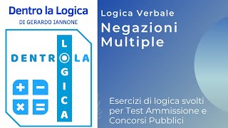 Esercizi Logica Svolti Negazioni multiple  Logica Verbale test medicina veterinaria economia [upl. by Wilde]