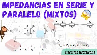 IMPEDANCIAS en SERIE y PARALELO 💥 Como CALCULAR la IMPEDANCIA EQUIVALENTE REDUCCION DE IMPEDANCIAS [upl. by Nirrak]