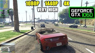 GTX 1060  GTA 5  1080p 1440p 4K  Very High [upl. by Ynove]