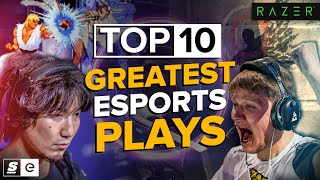 The Top 10 Greatest Plays in Esports History [upl. by Aleafar]