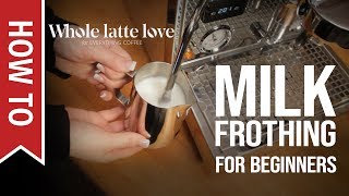 How To Milk Frothing for Beginners 5 Tips [upl. by Derick]