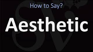 How to Pronounce Aesthetic CORRECTLY [upl. by Miles]