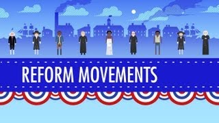 19th Century Reforms Crash Course US History 15 [upl. by Heller743]