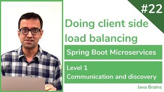 22 Doing client side load balancing  Spring Boot Microservices Level 1 [upl. by Dulce]