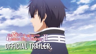 The Misfit of Demon King Academy II  Official Trailer [upl. by Sharon]