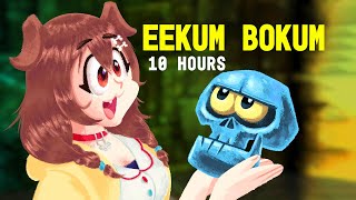 Eekum Bokum 10 Hours [upl. by Arraeit853]