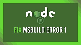 Fix Node MSBuild Exit code 1  Workaround guide [upl. by Neenaj911]