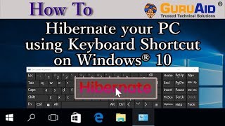 How to Hibernate your PC using Keyboard Shortcut on Windows® 10  GuruAid [upl. by Ydner172]