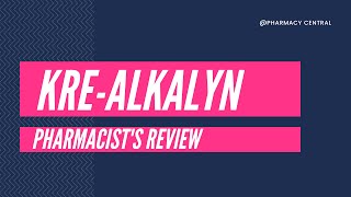 KreAlkalyn Review  A Pharmacists Review [upl. by Goldina]