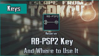 RBPSP2 Key and Use Location  Reserve  Escape from Tarkov Key Guide EFT [upl. by Dhumma]