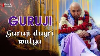 Guruji Dugri Walya  Guruji Sangat [upl. by Margy]