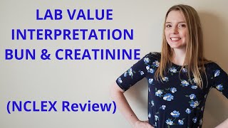 LAB VALUE INTERPRETATION BUN AND CREATININE [upl. by Chobot]