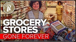 Forgotten amp Defunct Grocery Stores Chains [upl. by Franchot]