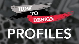 8020 │ How to Design Profiles [upl. by Nothgiel]