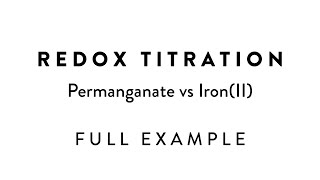 Redox Titration  Permanganate vs IronII  Full Example  Calculations [upl. by Airemat956]