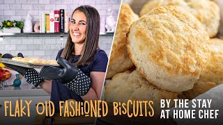 How to Make Flaky Old Fashioned Biscuits [upl. by Obe466]