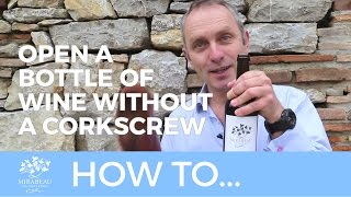 Mirabeau Wine  How to open a bottle of wine  without a corkscrew [upl. by Jazmin]