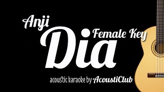 Acoustic Karaoke Dia  Anji Female Key [upl. by Otrevire]