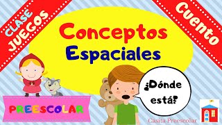 CONCEPTOS ESPACIALES Clase Cuento y Juego [upl. by Ahsiuq303]