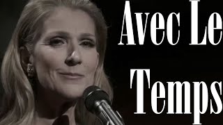 Céline Dion  Avec Le Temps  Live OnScreen Lyrics [upl. by Joelly]